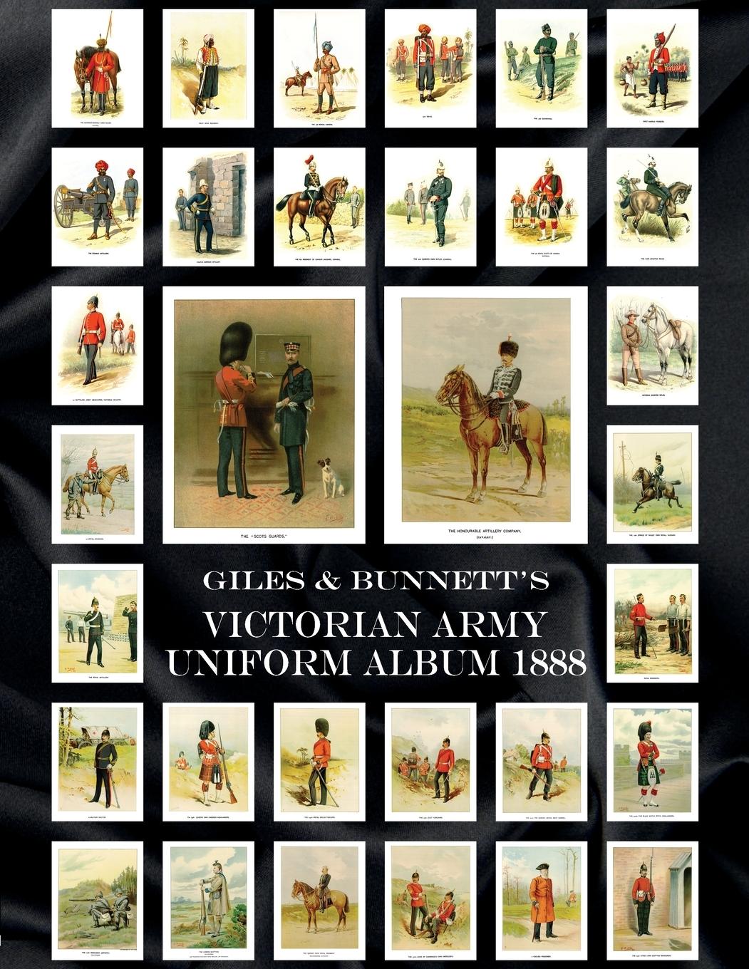 Cover: 9781474536356 | GILES &amp; BUNNETT'S VICTORIAN ARMY UNIFORM ALBUM 1888 | Walter Richards