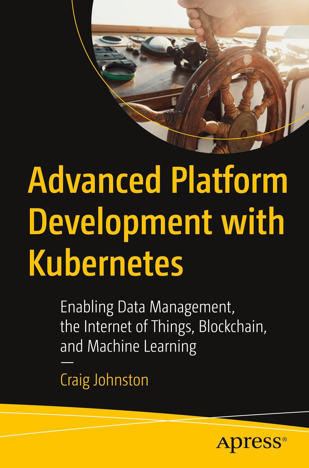 Cover: 9781484256107 | Advanced Platform Development with Kubernetes | Craig Johnston | Buch