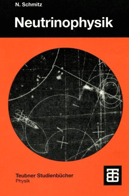 Cover: 9783519032366 | Neutrinophysik | Norbert Schmitz | Taschenbuch | Paperback | 478 S.