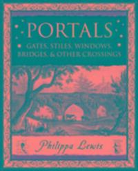 Cover: 9781904263944 | Portals | Gates, Stiles, Windows, Bridges, & Other Crossings | Lewis