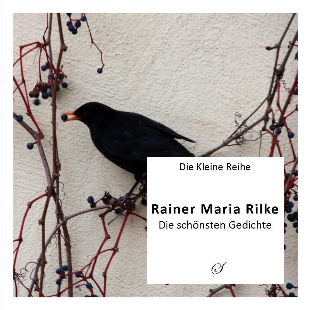 Cover: 9783937310046 | Die Kleine Reihe Bd. 1: Rainer Maria Rilke | Die schönsten Gedichte