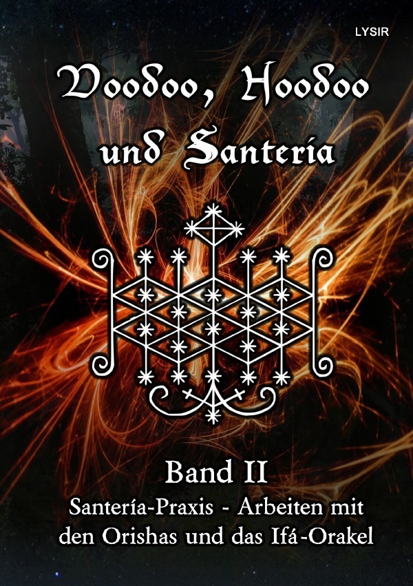 Cover: 9783753177076 | Voodoo, Hoodoo und Santeria - BAND 2 - Santería-Praxis - Arbeiten...