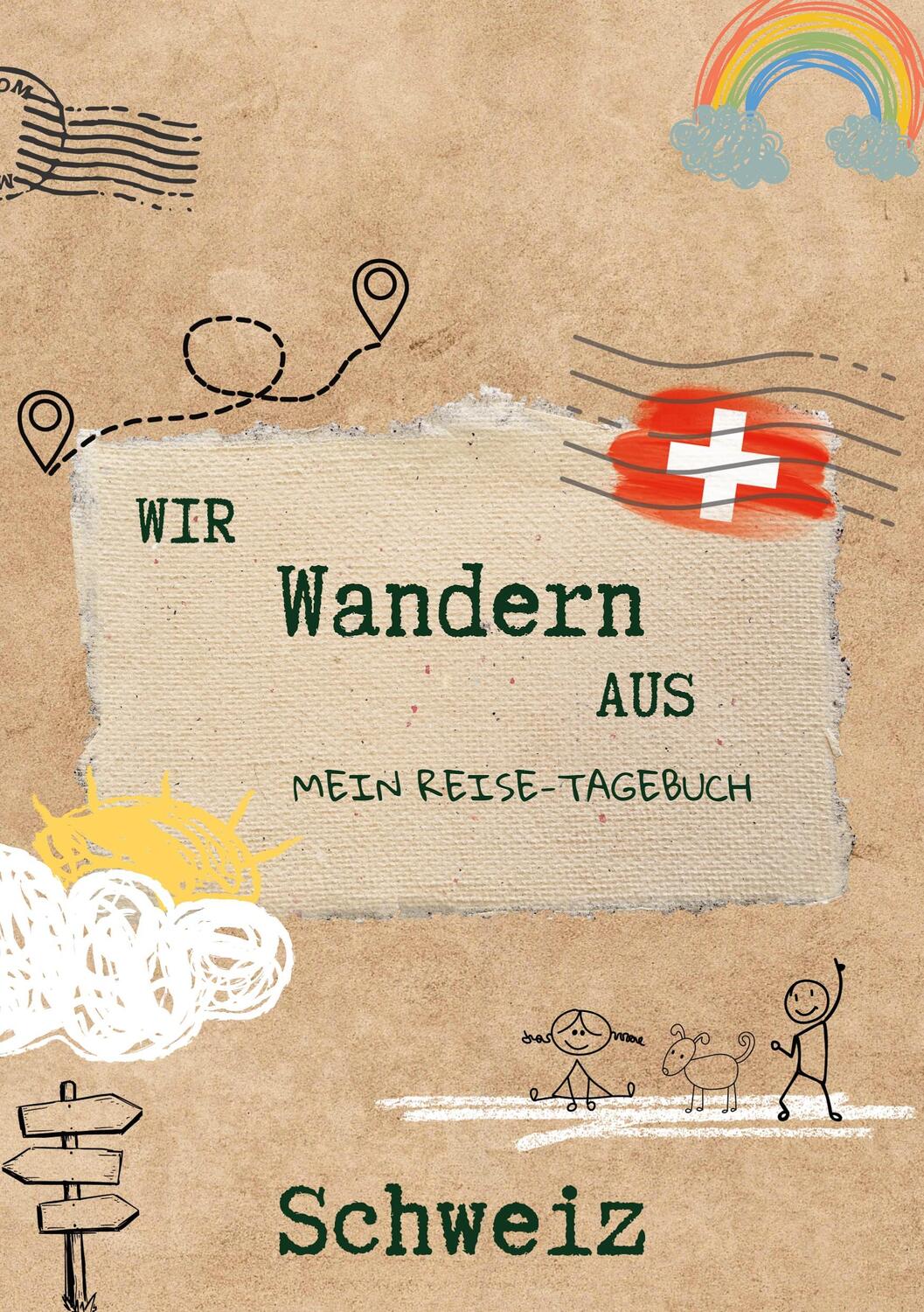 Cover: 9783759714503 | Wir wandern aus - Mein Reise-Tagebuch Schweiz | Jonna Hansen | Buch