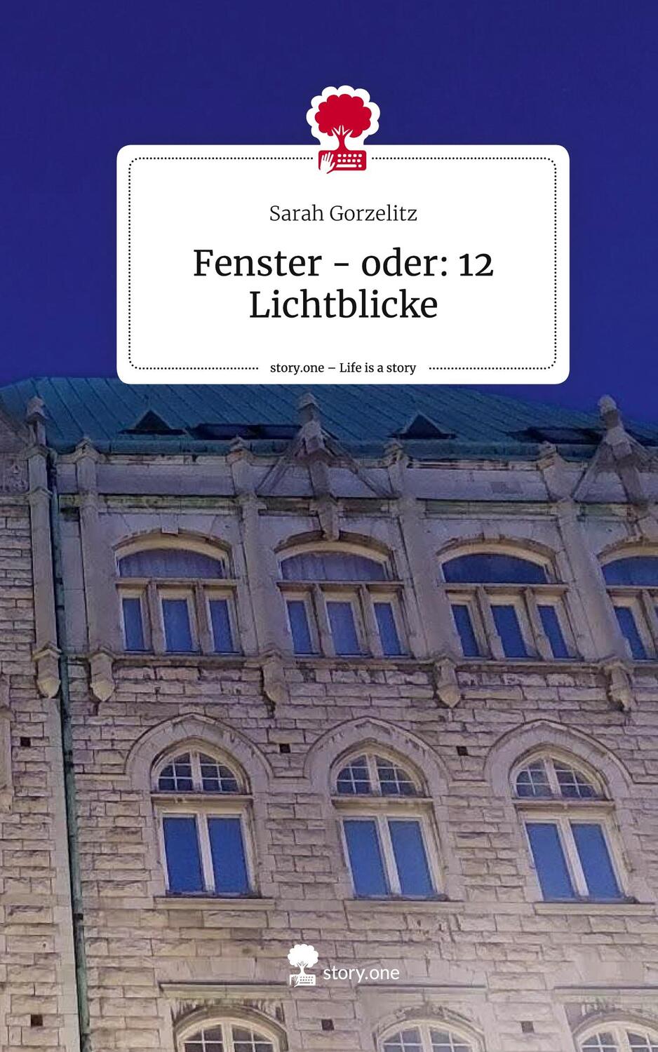 Cover: 9783710851698 | Fenster - oder: 12 Lichtblicke. Life is a Story - story.one | Buch