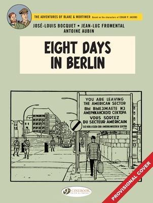 Cover: 9781800440852 | Blake &amp; Mortimer Vol. 29 | Eight Hours in Berlin | Fromental (u. a.)