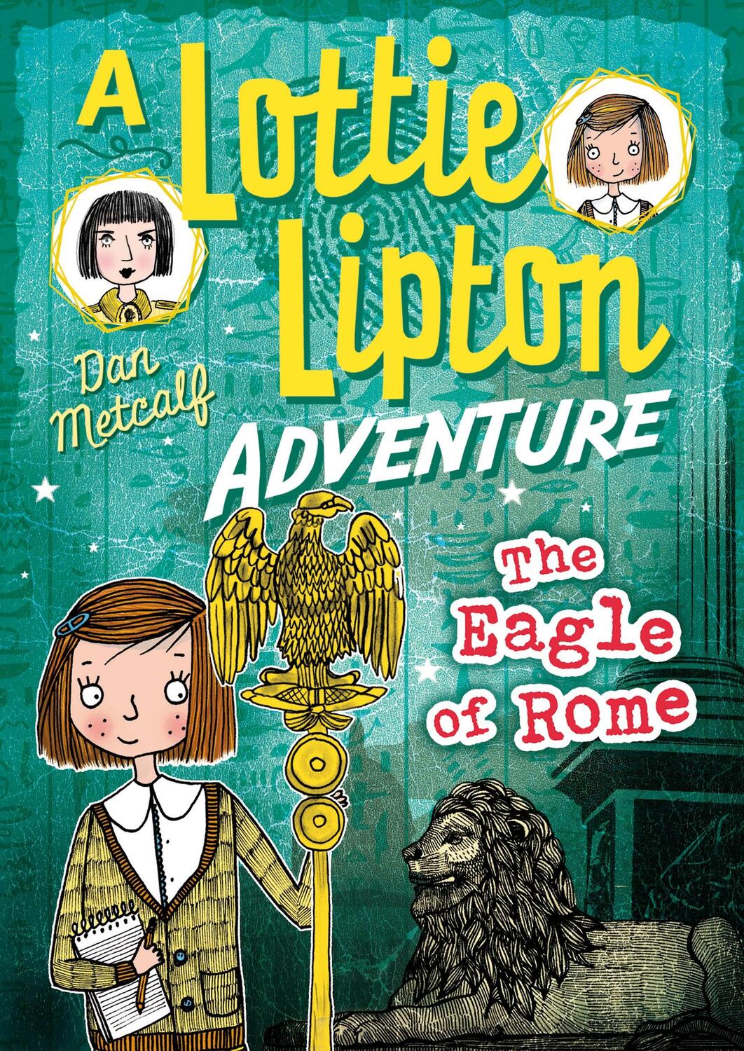 Cover: 9781472927583 | The Eagle of Rome A Lottie Lipton Adventure | Dan Metcalf | Buch