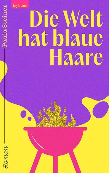 Cover: 9783701183517 | Die Welt hat blaue Haare | Roman | Paula Steiner | Buch | 256 S.