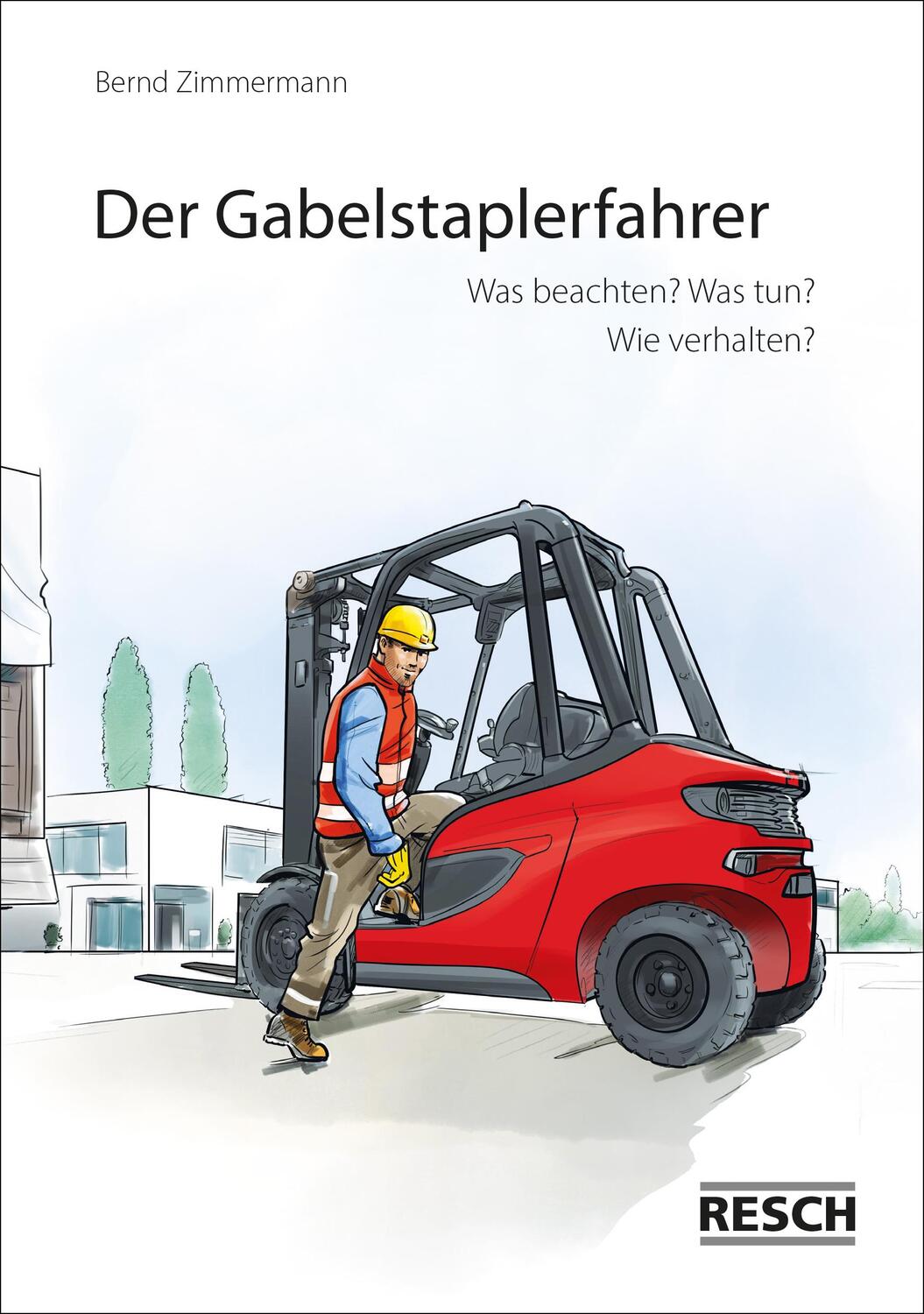 Cover: 9783930039029 | Der Gabelstaplerfahrer | Was beachten? Was tun? Wie verhalten? | Buch