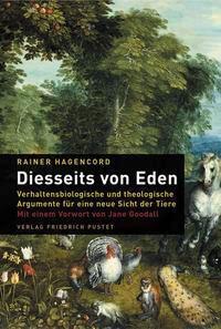 Cover: 9783791719580 | Diesseits von Eden | Rainer Hagencord | Taschenbuch | 255 S. | Deutsch