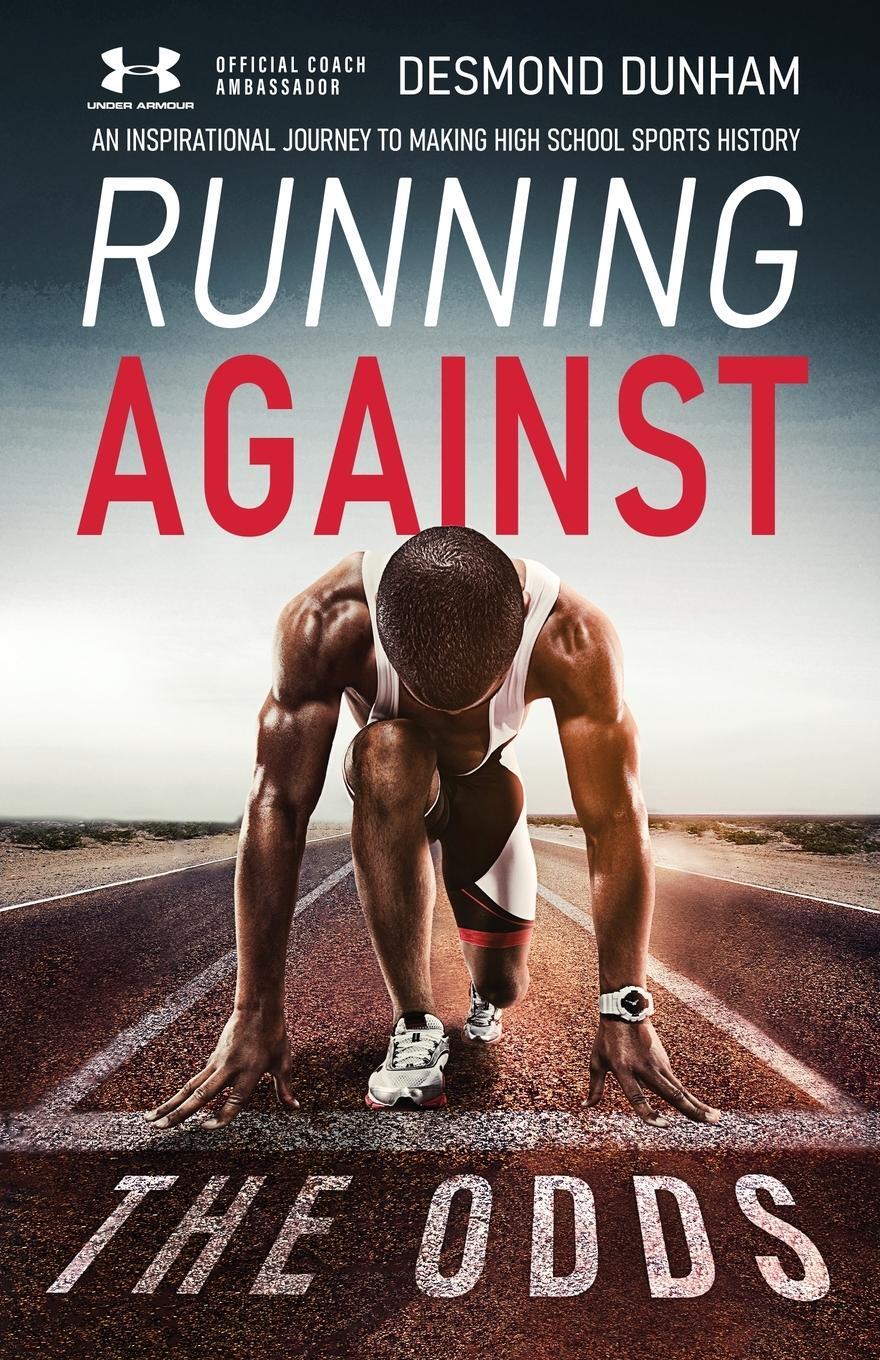 Cover: 9781636764870 | Running Against The Odds | Desmond Dunham | Taschenbuch | Paperback