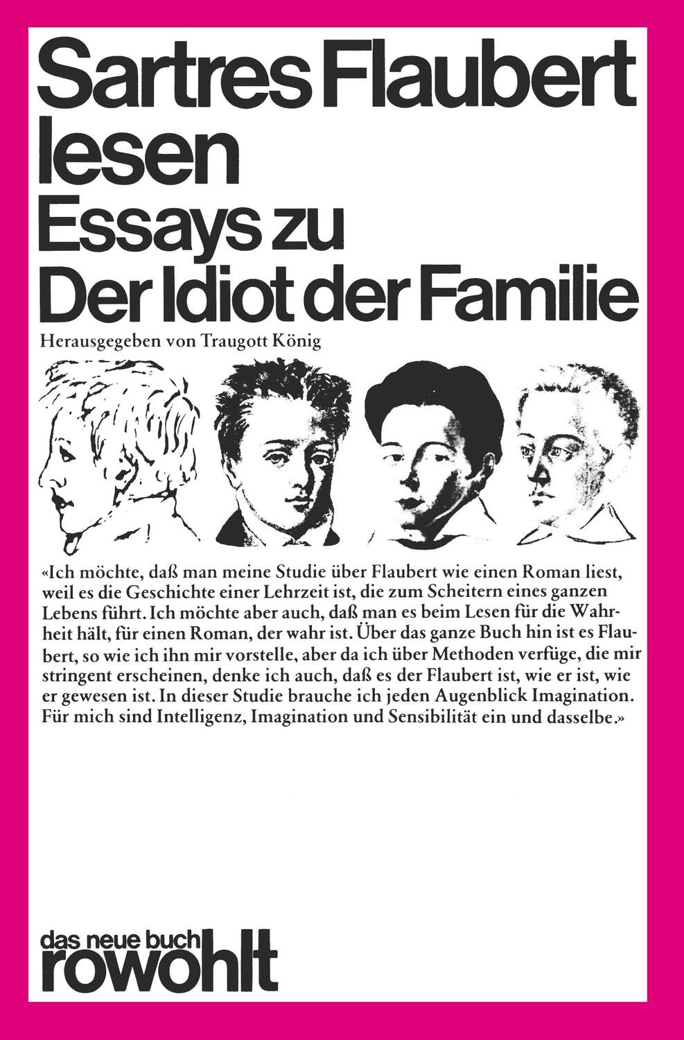 Cover: 9783499251160 | Sartres Flaubert lesen | Essays zu "Der Idiot der Familie" | König