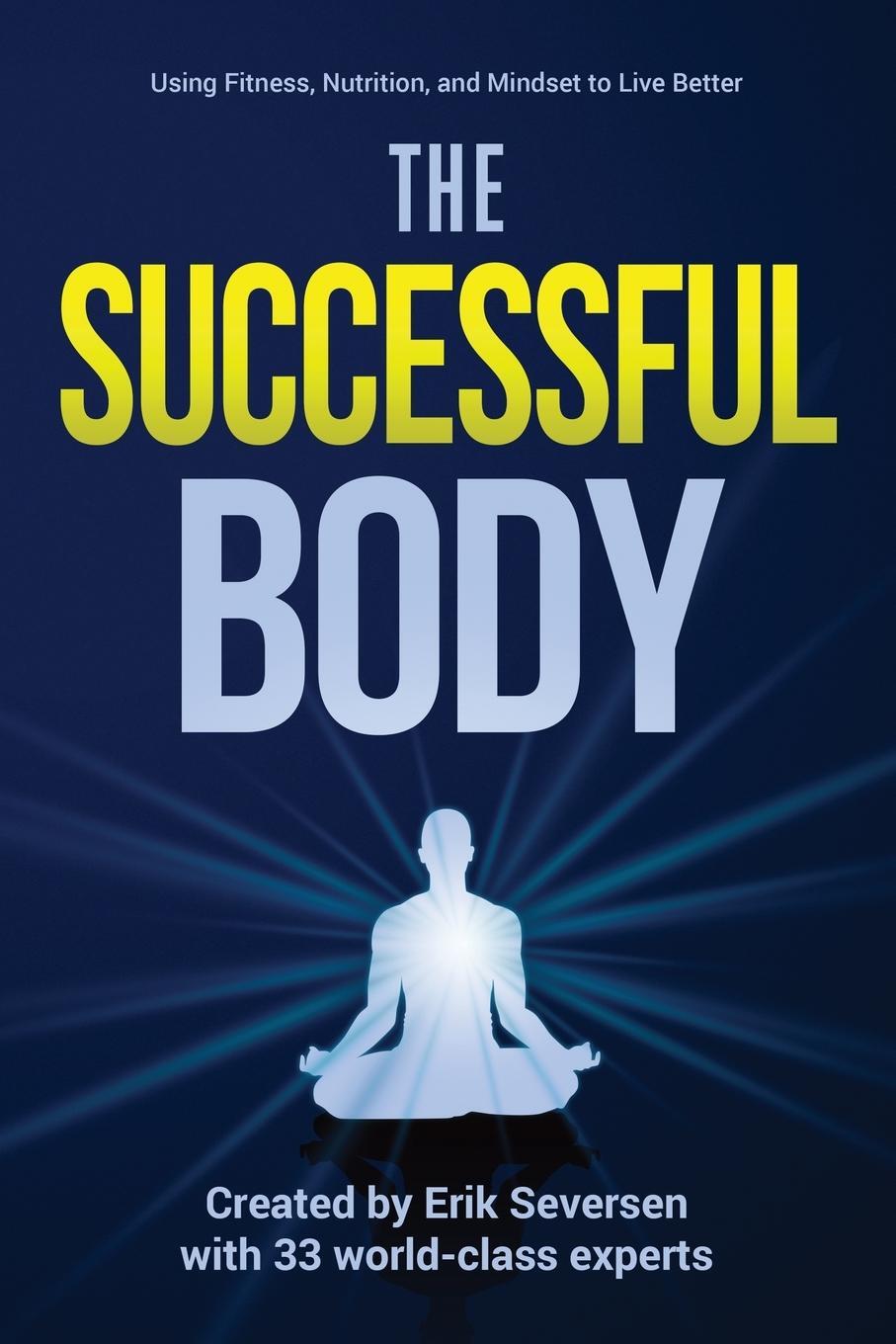 Cover: 9781953183002 | The Successful Body | Erik Seversen (u. a.) | Taschenbuch | Paperback