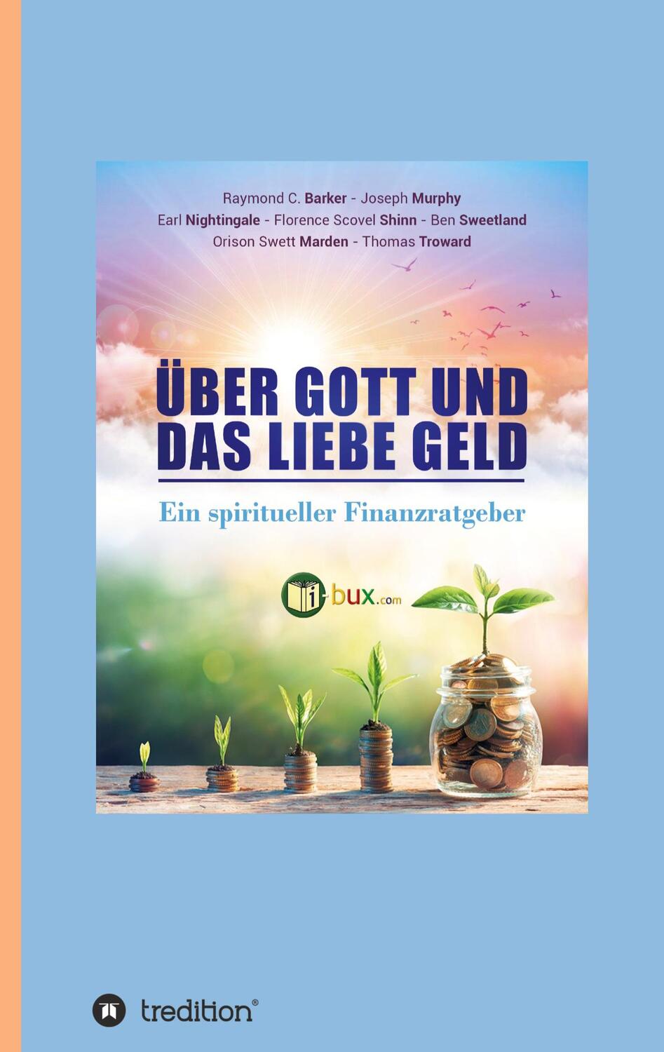 Cover: 9783347378735 | Über Gott und das liebe Geld | Ein spiritueller Finanzratgeber | Buch
