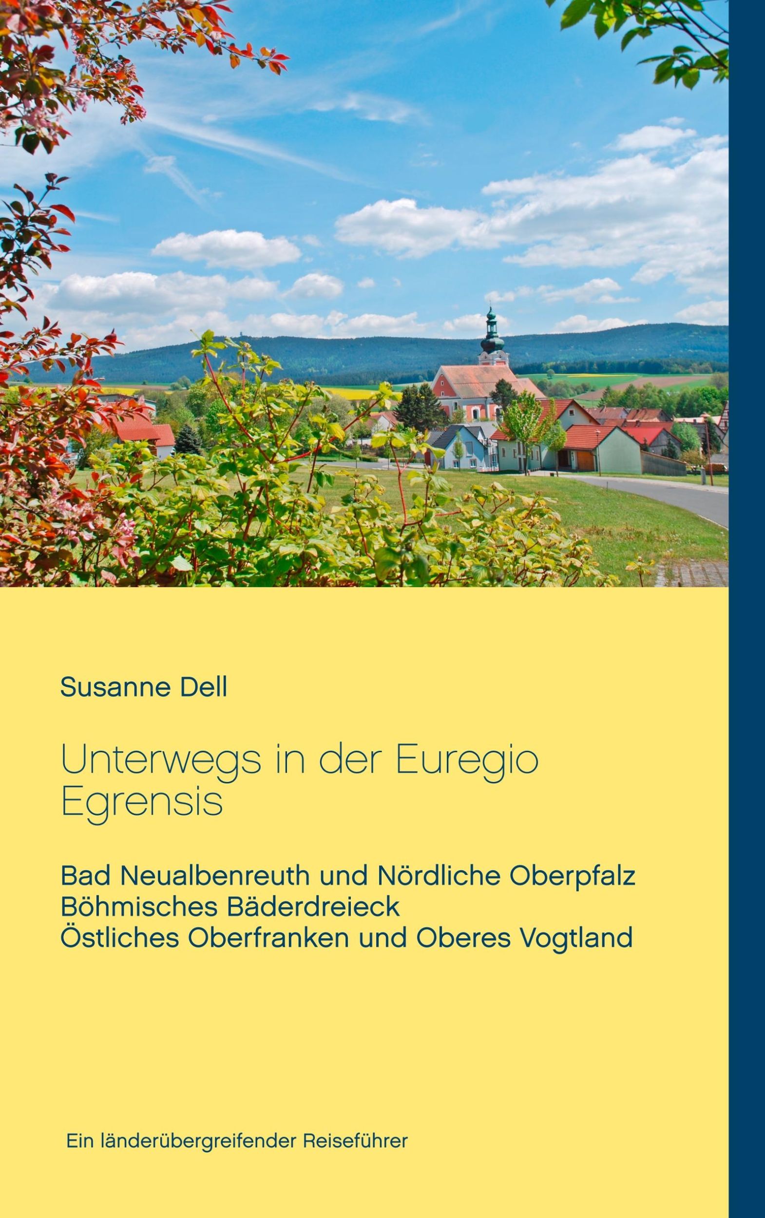 Cover: 9783752841527 | Unterwegs in der Euregio Egrensis | Susanne Dell | Taschenbuch | 2020