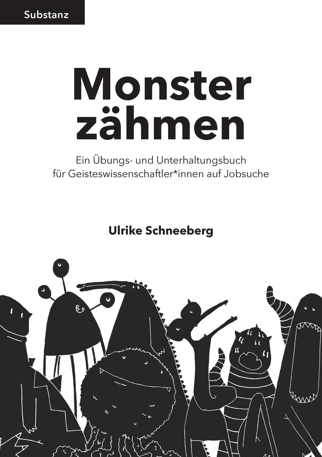 Cover: 9783944442662 | Monster zähmen | Ulrike Schneeberg | Buch | Geklebt | Marta Press