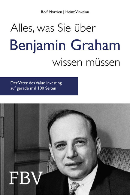 Cover: 9783959721196 | Alles, was Sie über Benjamin Graham wissen müssen | Morrien (u. a.)