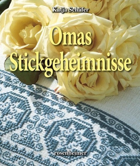 Cover: 9783475529016 | Omas Stickgeheimnisse | Katja Schäfer | Buch | Deutsch | 2013