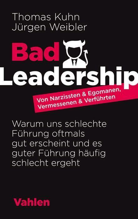 Cover: 9783800662500 | Bad Leadership | Thomas Kuhn (u. a.) | Taschenbuch | 156 S. | Deutsch
