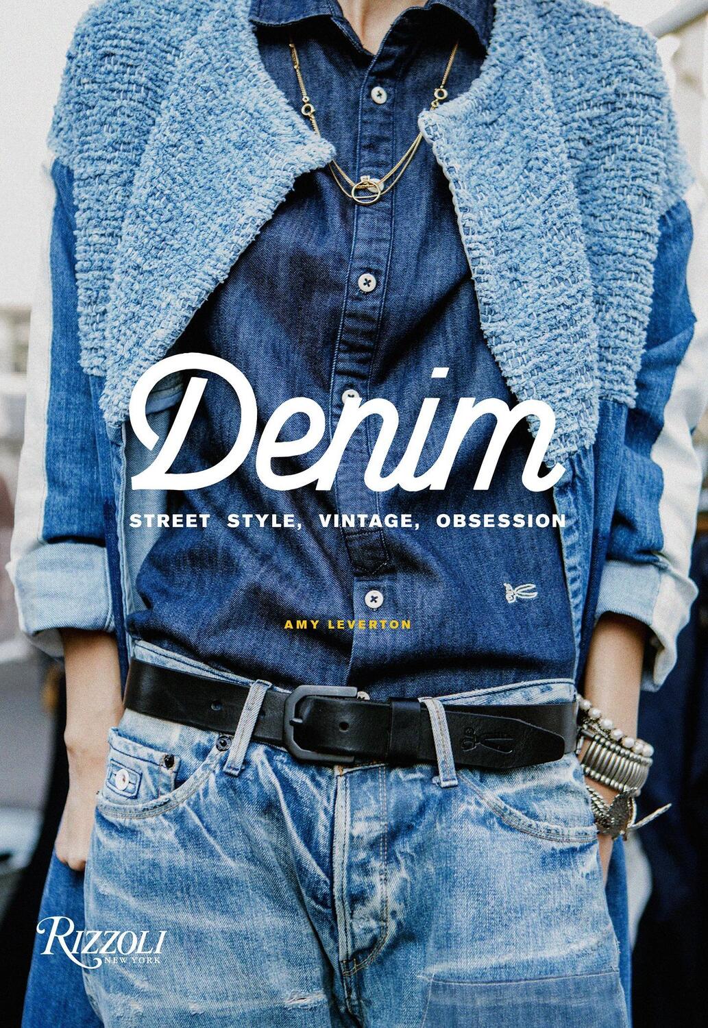 Cover: 9780847862306 | Denim | Street Style, Vintage, Obsession | Amy Leverton | Taschenbuch