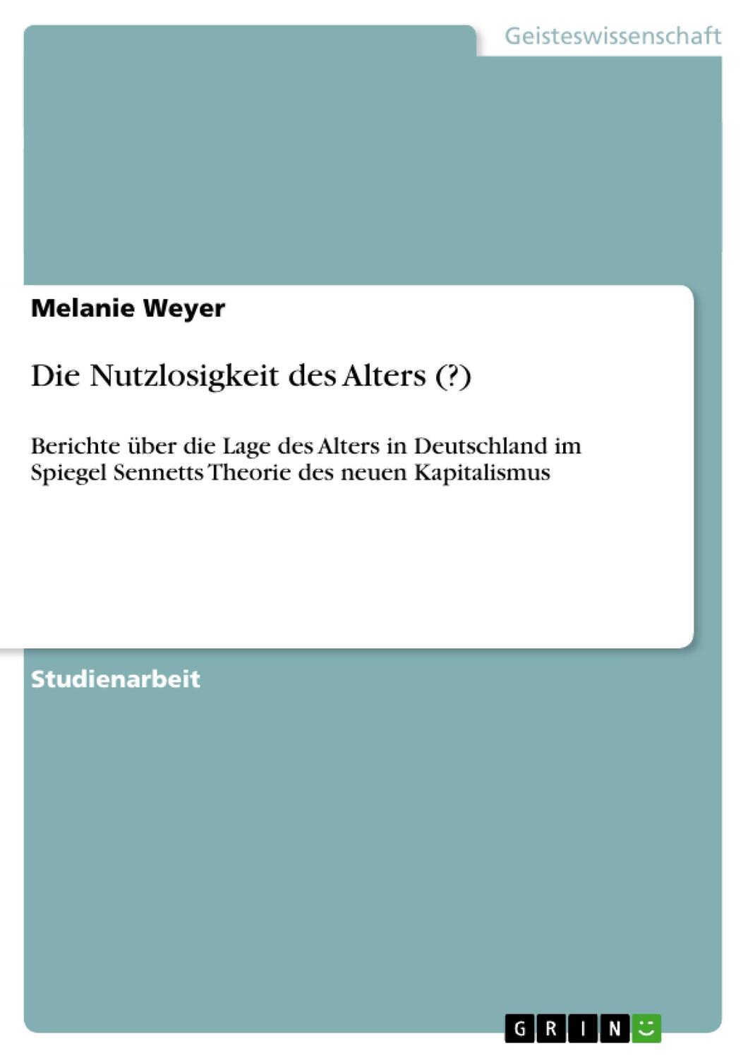 Cover: 9783640294022 | Die Nutzlosigkeit des Alters (?) | Melanie Weyer | Taschenbuch | 32 S.