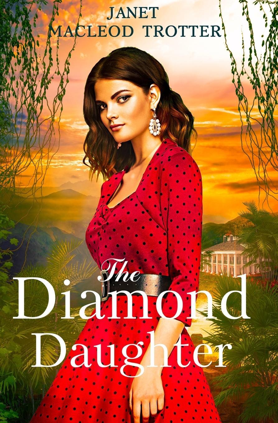 Cover: 9781908359612 | THE DIAMOND DAUGHTER | The Raj Hotel Series: Book 3 | Trotter | Buch