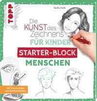 Cover: 9783772444579 | Die Kunst des Zeichnens für Kinder Starter-Block - Menschen | Keck