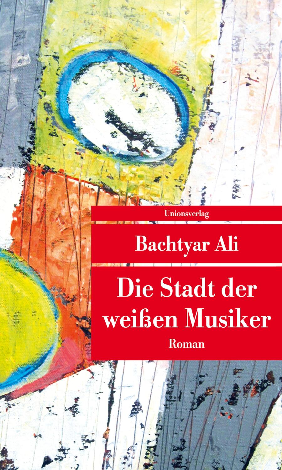 Cover: 9783293208261 | Die Stadt der weißen Musiker | Bachtyar Ali | Taschenbuch | Deutsch