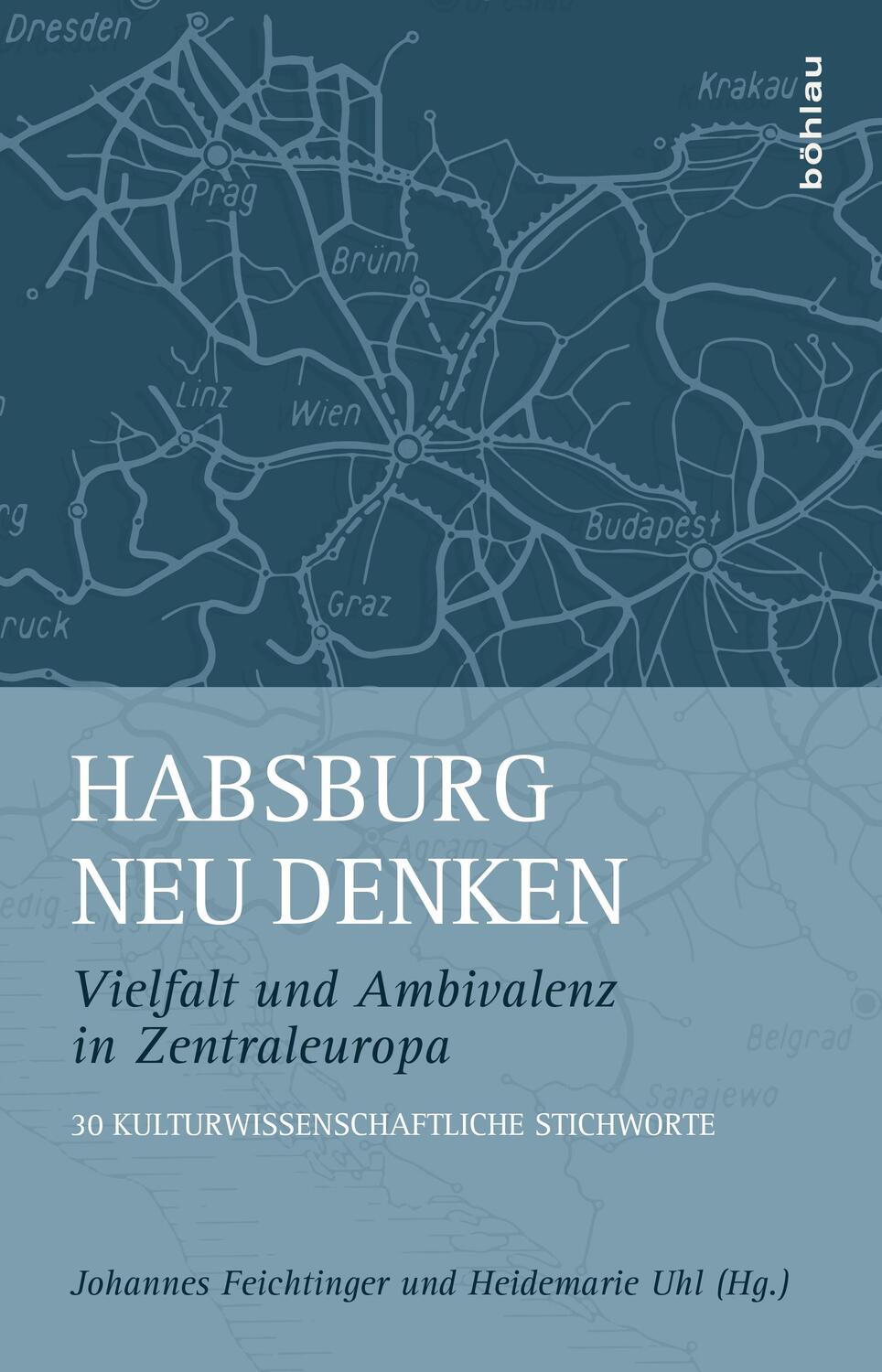 Cover: 9783205203063 | Habsburg neu denken | Buch | 261 S. | Deutsch | 2016