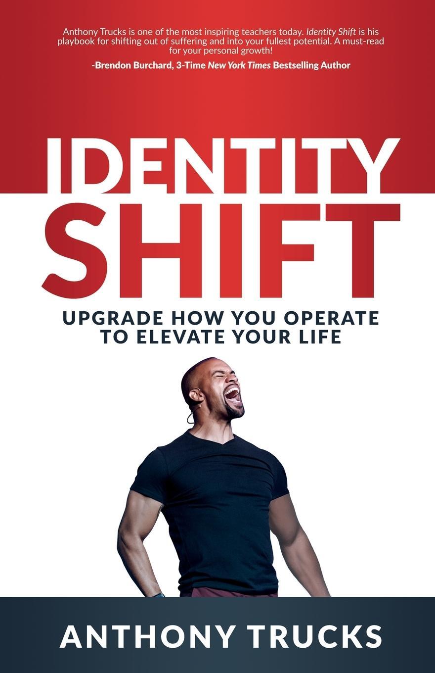 Cover: 9781636981505 | Identity Shift | Upgrade How You Operate to Elevate Your Life | Trucks