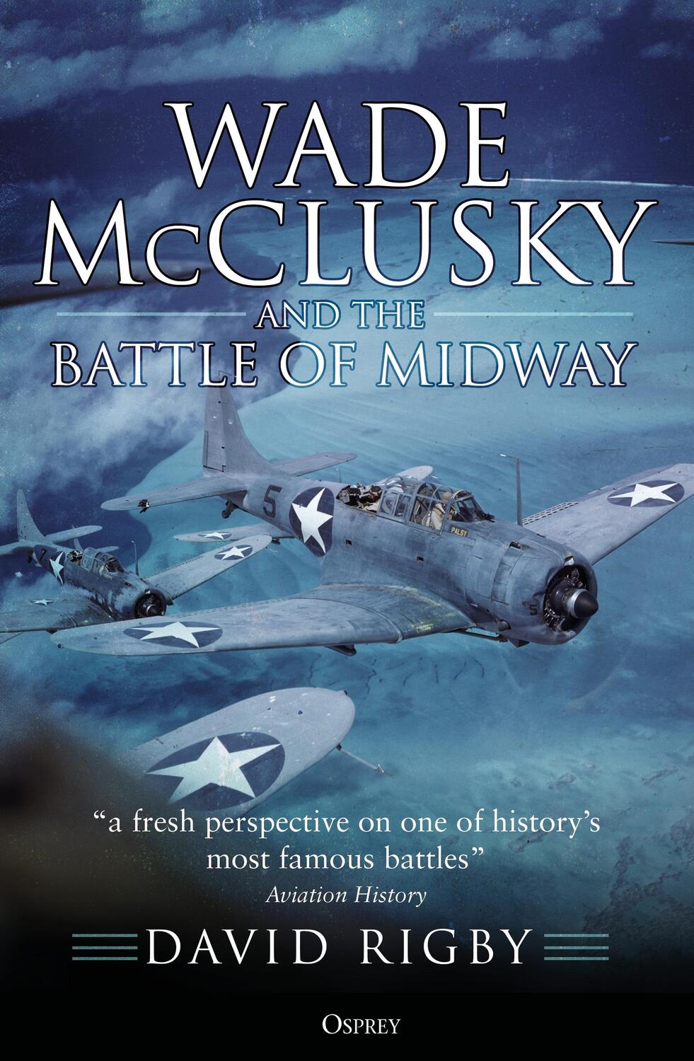 Cover: 9781472848239 | Wade McClusky and the Battle of Midway | David Rigby | Taschenbuch