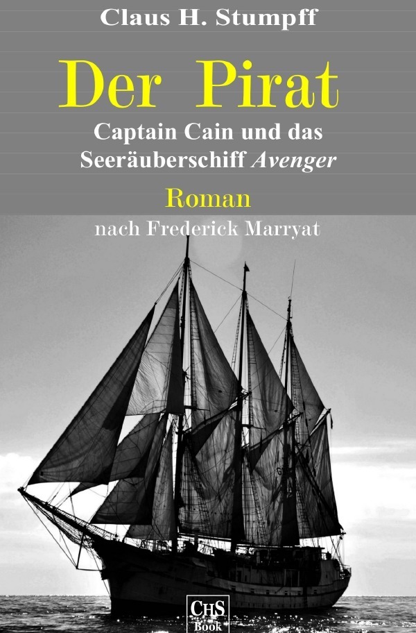 Cover: 9783756547333 | Der Pirat | Captain Cain und das Seeräuberschiff Avenger. DE | Marryat