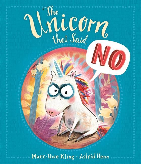 Cover: 9781787418424 | The Unicorn that Said No | Marc-Uwe Kling | Taschenbuch | 40 S. | 2021