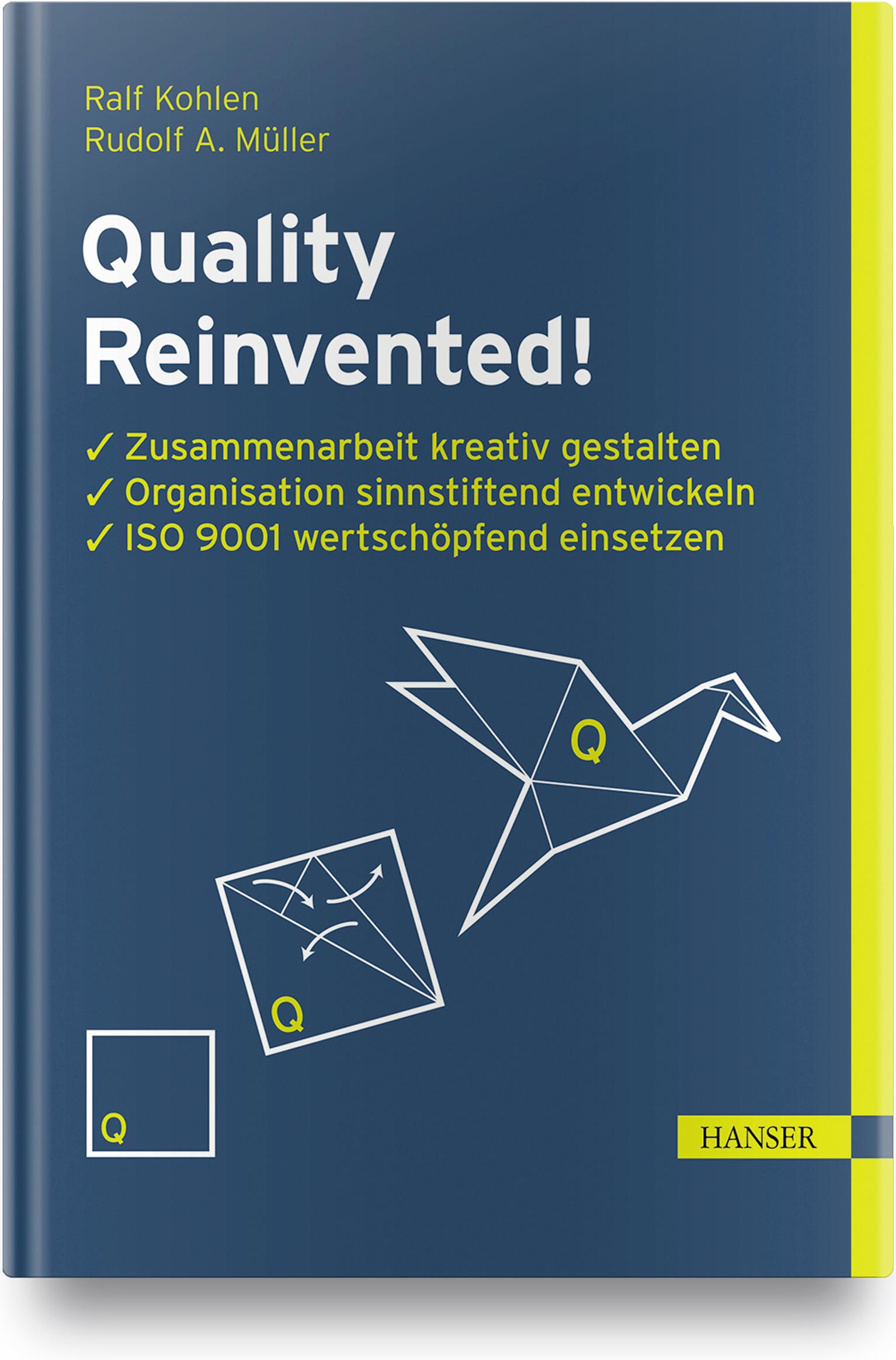 Cover: 9783446464117 | Quality Reinvented! | Ralf Kohlen (u. a.) | Buch | 346 S. | Deutsch