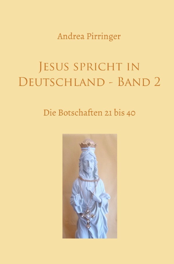 Cover: 9783754164143 | Jesus spricht in Deutschland - Band 2 | Die Botschaften 21 bis 40