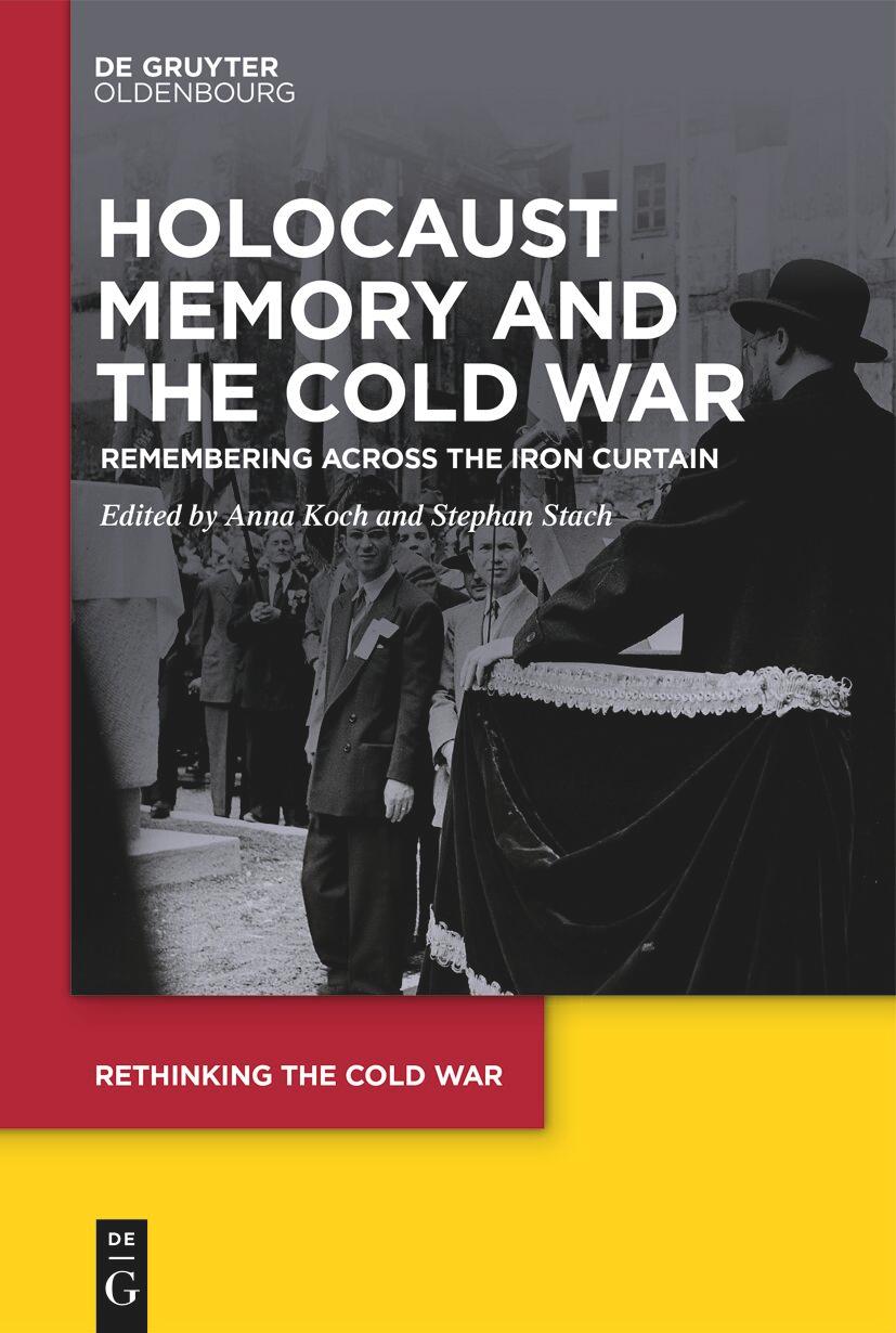 Cover: 9783110672411 | Holocaust Memory and the Cold War | Anna Koch (u. a.) | Buch | VIII