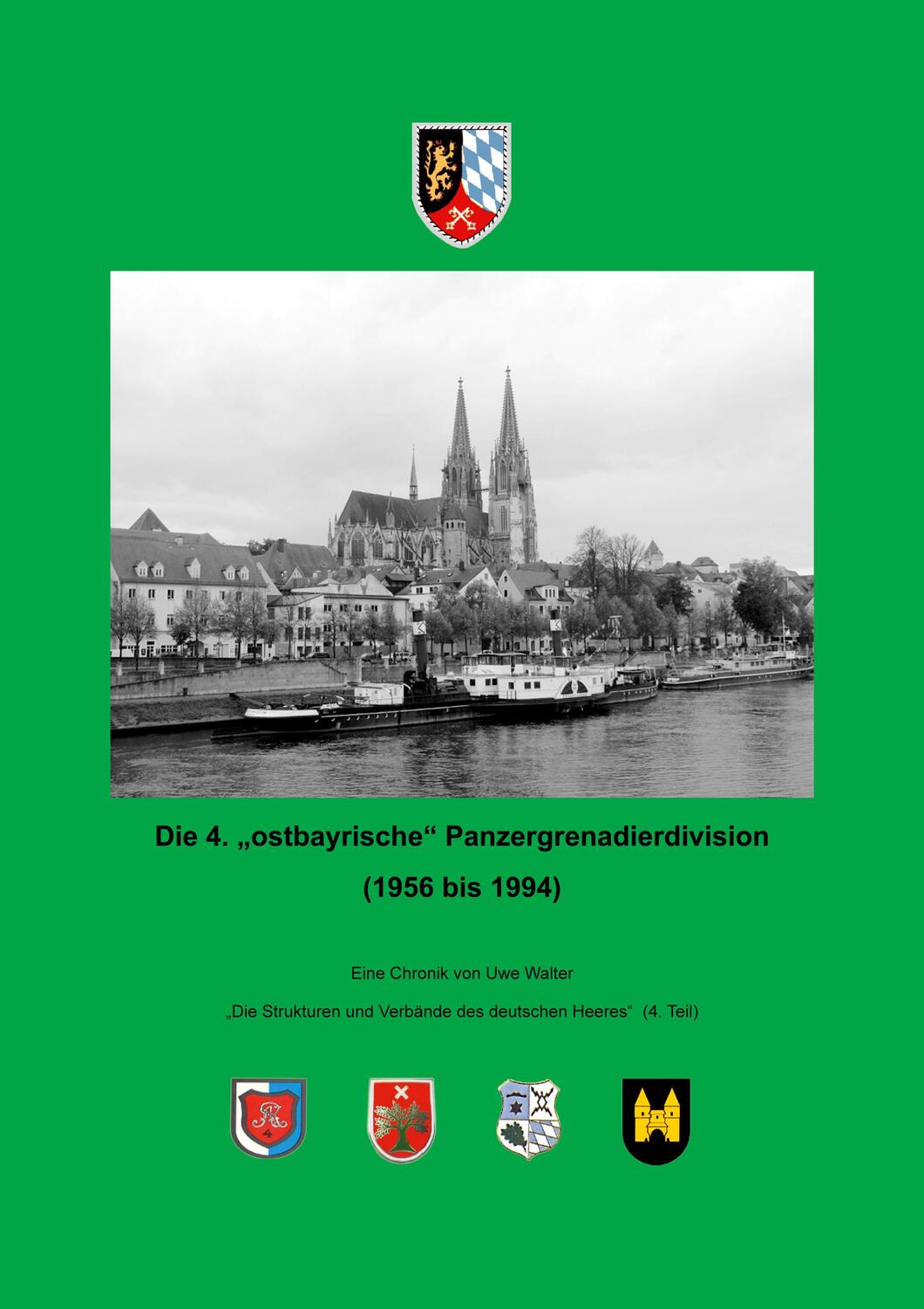 Cover: 9783734796777 | Die 4. "ostbayrische" Panzergrenadierdivision (1956 - 1994) | Walter
