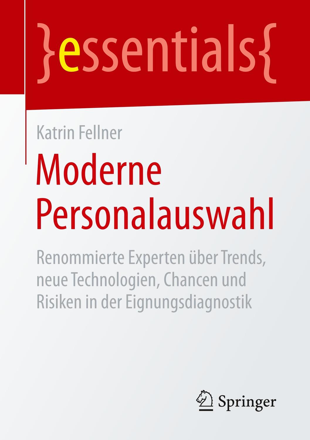 Cover: 9783658258962 | Moderne Personalauswahl | Katrin Fellner | Taschenbuch | 2019