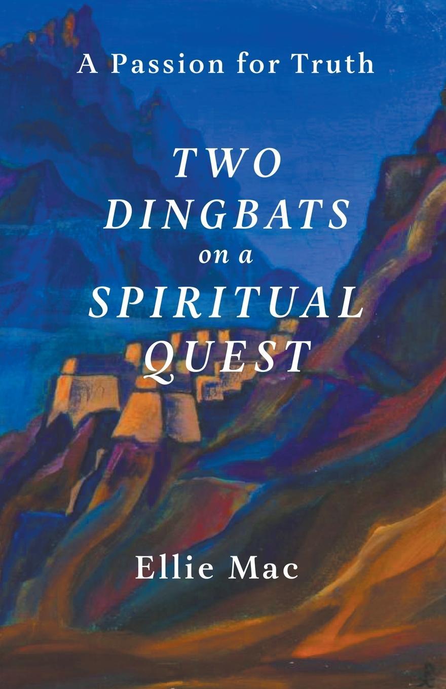 Cover: 9798223701682 | Two Dingbats on a Spiritual Quest | Ellie Mac | Taschenbuch | Englisch