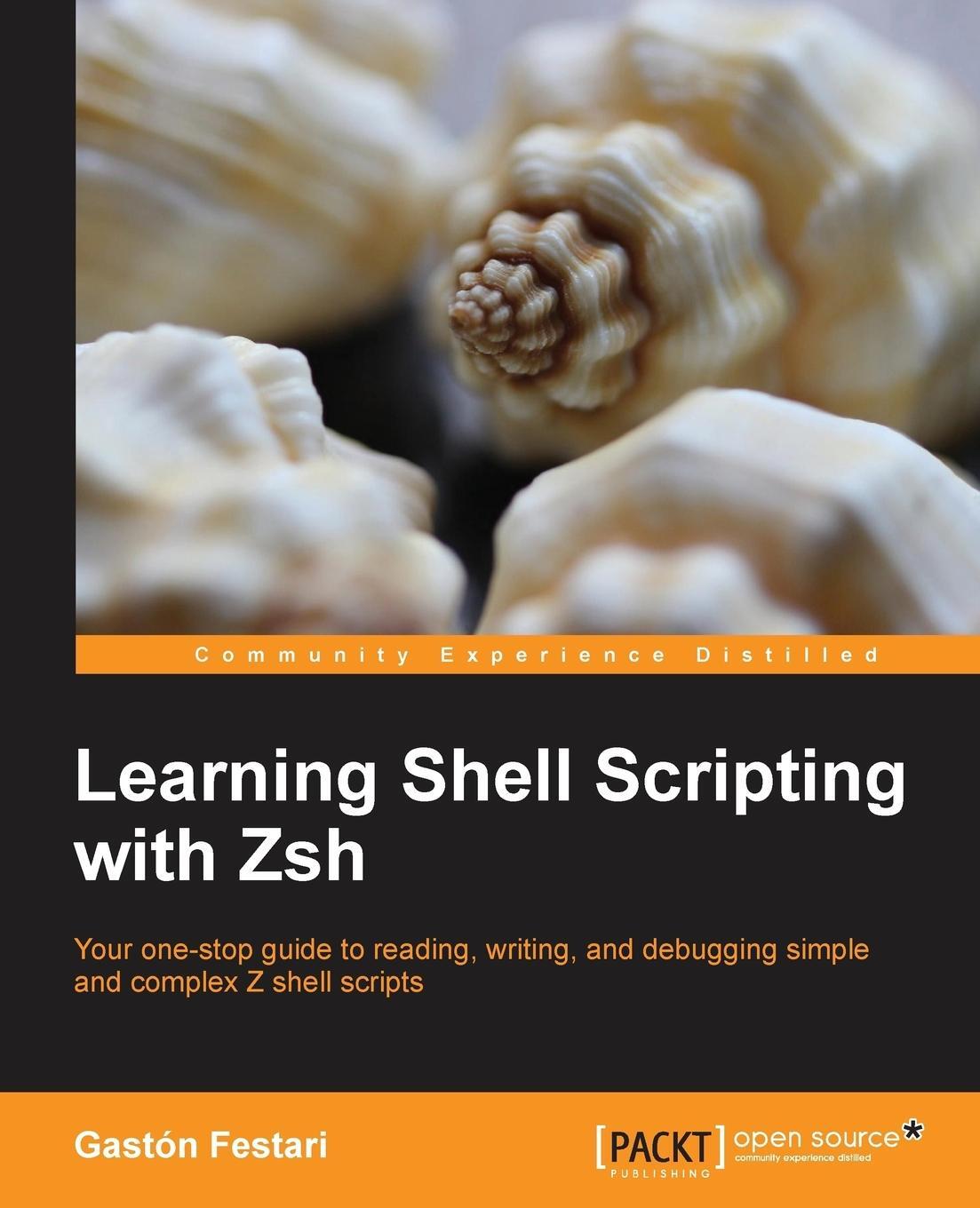 Cover: 9781783282937 | Learning Shell Scripting with Zsh | Gaston Festari | Taschenbuch