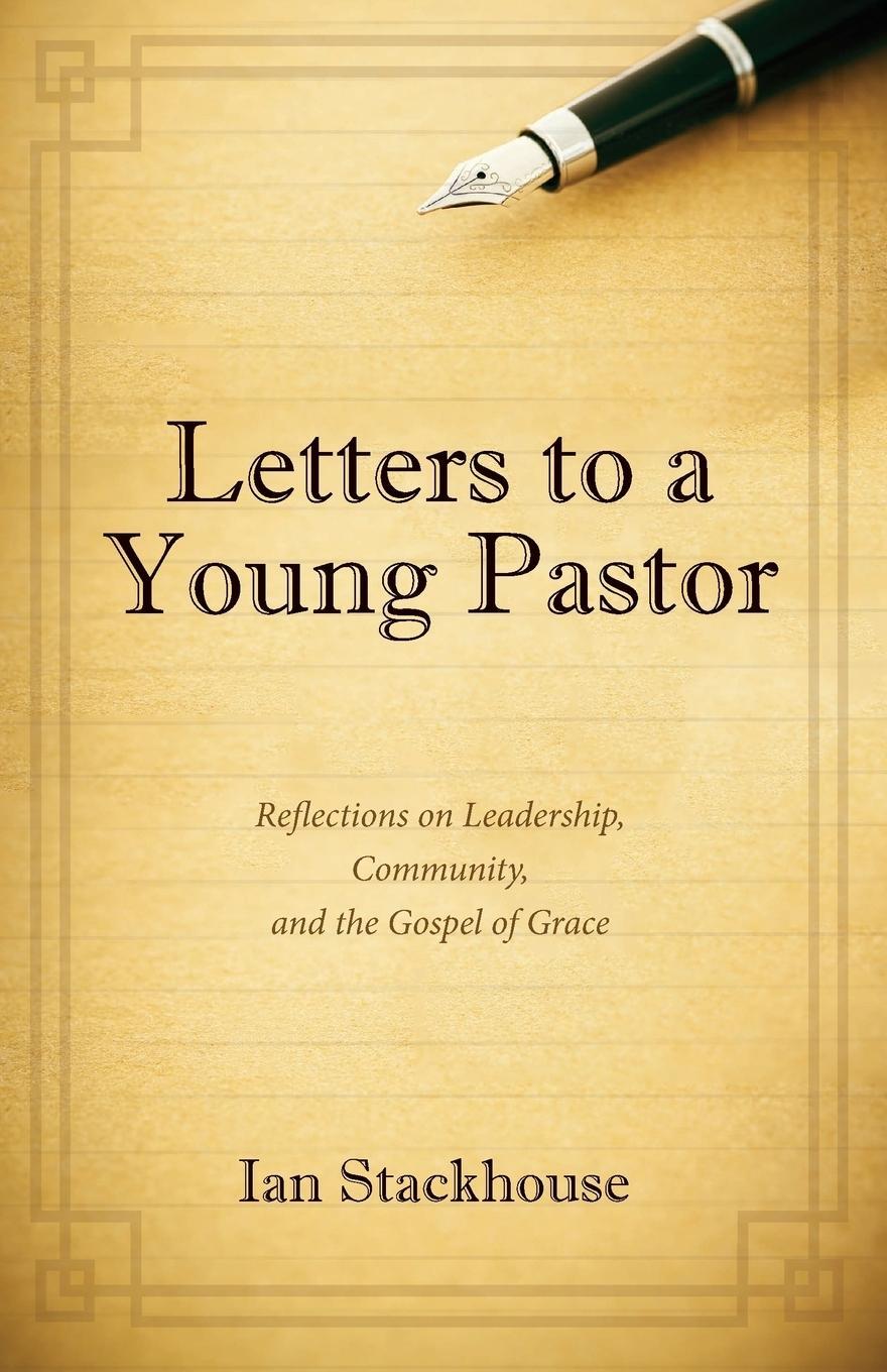 Cover: 9781532663413 | Letters to a Young Pastor | Ian Stackhouse | Taschenbuch | Paperback