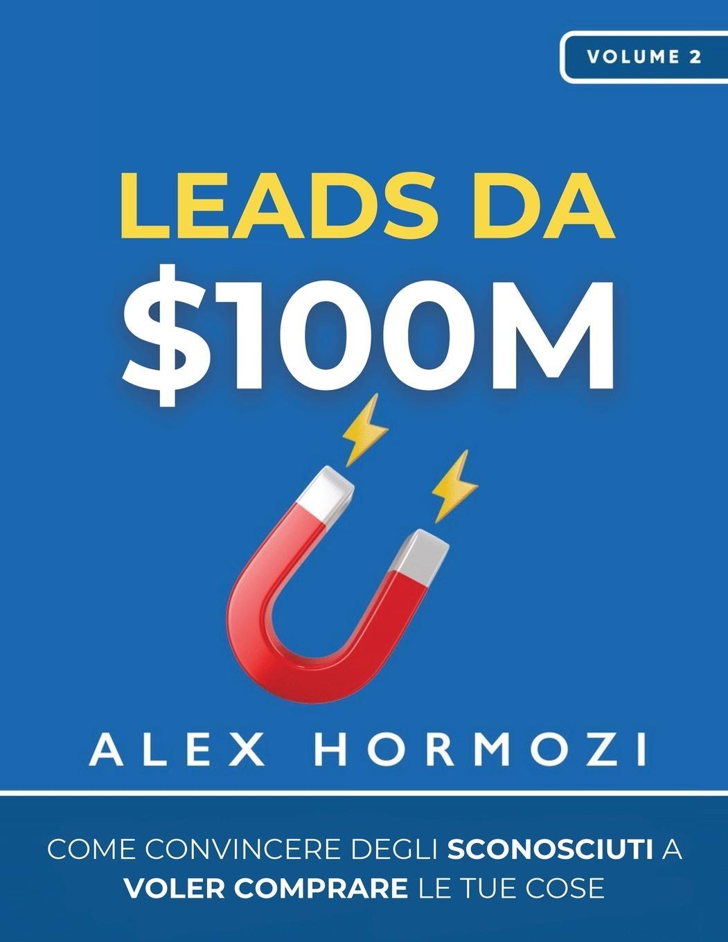 Cover: 9781963349115 | Leads da $100M | Alex Hormozi | Taschenbuch | Paperback | Italienisch