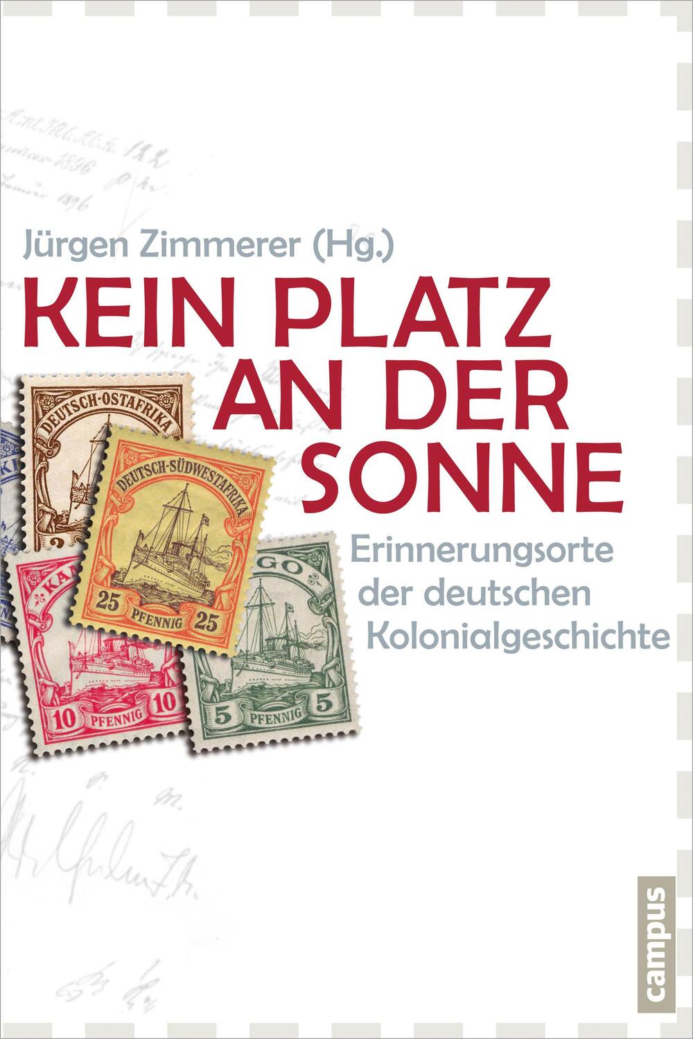 Cover: 9783593398112 | Kein Platz an der Sonne | Jürgen Zimmerer | Buch | Deutsch | 2013