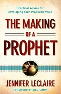 Cover: 9780800795627 | The Making of a Prophet: Practical Advice for Developing Your...