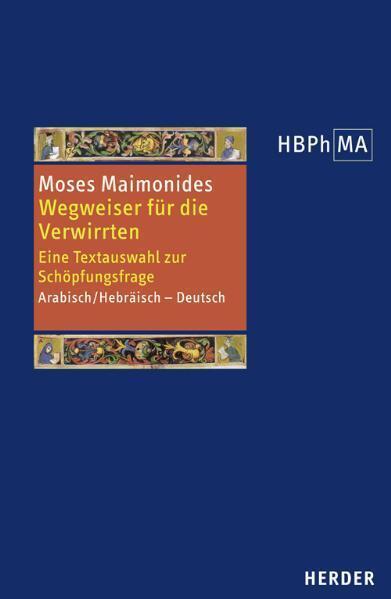 Herders Bibliothek der Philosophie des Mittelalters 1. Serie - Moses, Maimonides