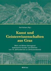 Cover: 9783205777069 | Kunst und Geisteswissenschaften aus Graz | Karl Acham (u. a.) | Buch