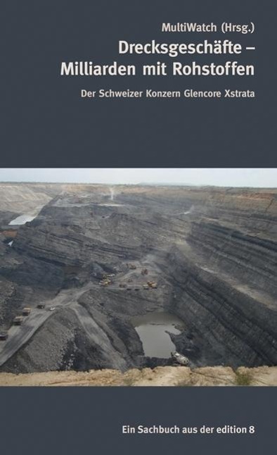 Cover: 9783859902220 | Milliarden mit Rohstoffen | Der Schweizer Konzern Glencore Xstrata