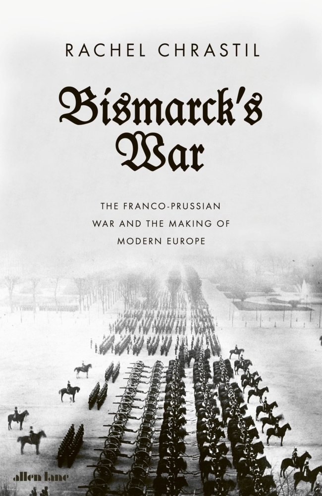 Cover: 9780241419199 | Bismarck's War | Rachel Chrastil | Buch | 400 S. | Englisch | 2023