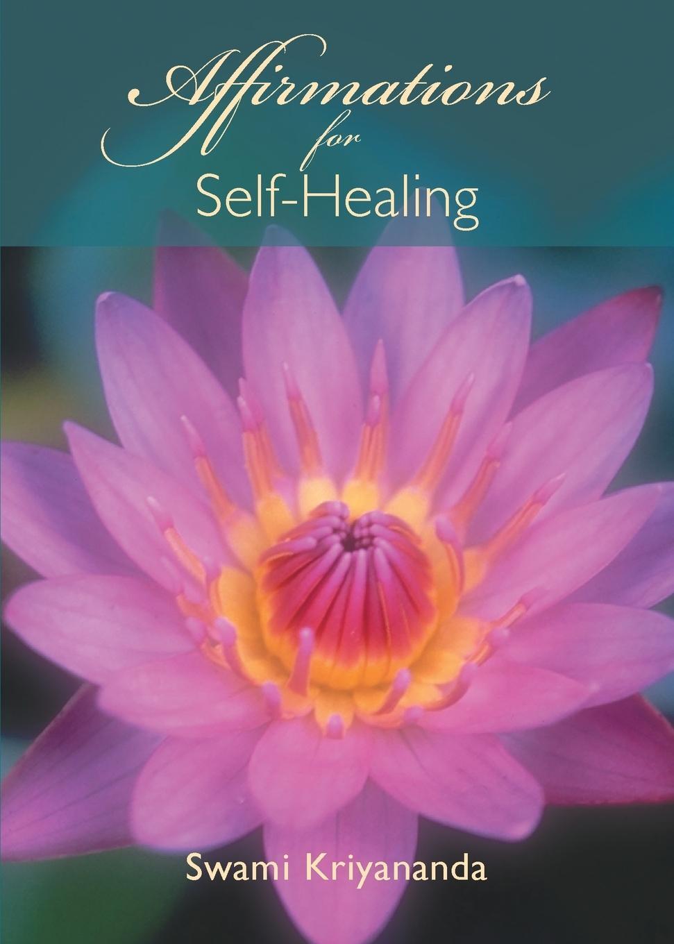 Cover: 9781565892071 | Affirmations for Self-Healing | Swami Kriyananda | Taschenbuch | 2015