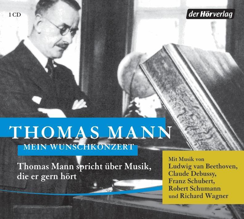 Cover: 9783867175647 | Mein Wunschkonzert | Thomas Mann spricht über Musik, die er gern hört