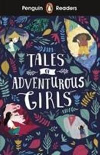 Cover: 9780241397985 | Penguin Readers Level 1: Tales of Adventurous Girls (ELT Graded...